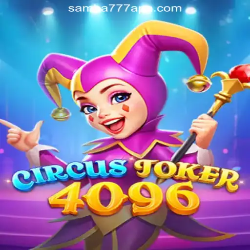 Experience the Excitement of CircusJoker4096 on SAMBA777 Platform-Oficial Slots Brasil