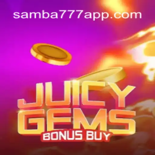 Discover the Thrills of JuicyGemsBonusBuy on SAMBA777 Platform-Oficial Slots Brasil