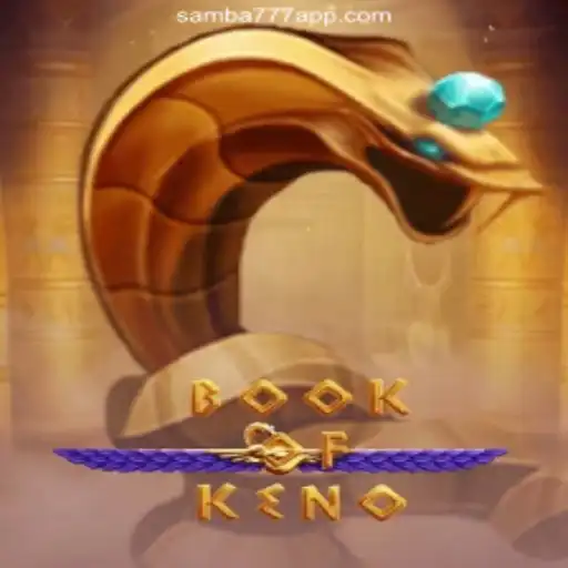 Discover the Exciting World of BookOfKeno on SAMBA777: The Ultimate Slots Experience in Brazil