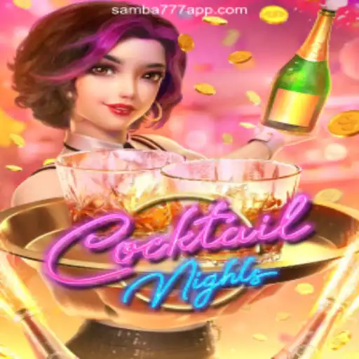 Discover the Vibrant World of CocktailNights on SAMBA777