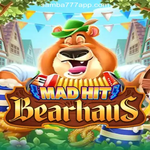 MadHitBearhaus: Exploring the Thrilling World of SAMBA777 Slots