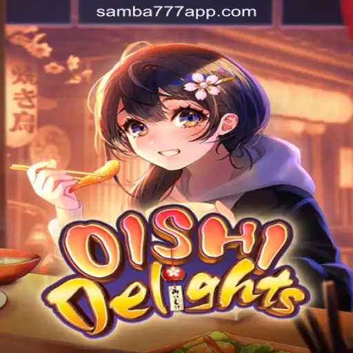 Discover the Exquisite World of OishiDelights on SAMBA777 Platform
